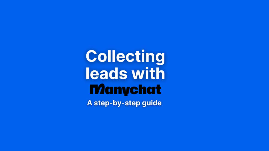 Learn how to collect leads using ManyChat on Instagram with this step-by-step guide.