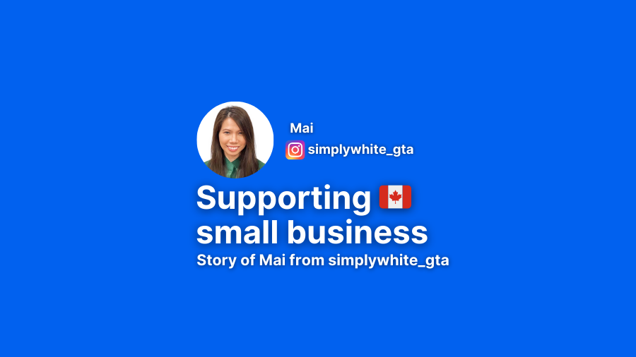 Mai shares her inspiring journey of starting Simplywhite_gta (Teeth Whitening Business) while balancing motherhood and her career in the dental field.