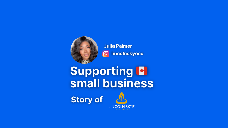 In this blog, Julia shares her journey behind her Canadian venture - Lincoln Skye Company.